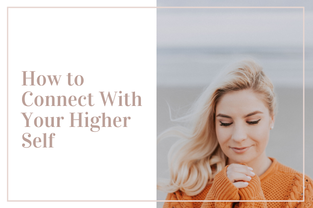 how to connect with your higher self
