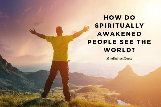 how_spiritually_awakened_see_world