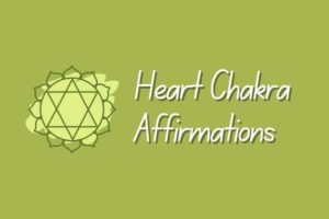 Read more about the article 23 Powerful Heart Chakra Affirmations To Experience Unconditional Love