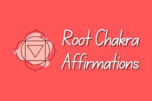 Read more about the article 22 Powerful Root Chakra Affirmations To Ground Yourself