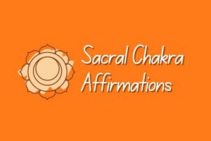 Read more about the article 15 Powerful Sacral Chakra Affirmations To Connect With Your Pleasure Center