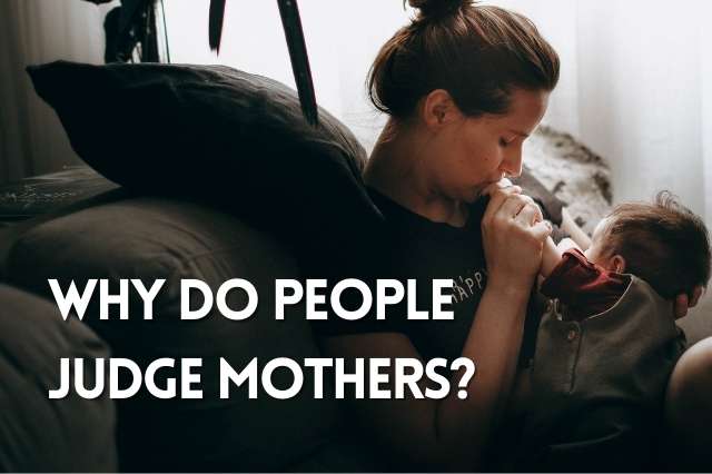 why_do_people_judge_mothers