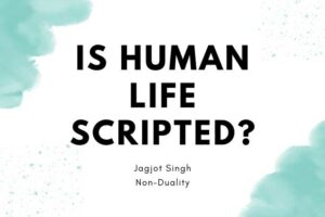 Read more about the article Is The Human Life Scripted?