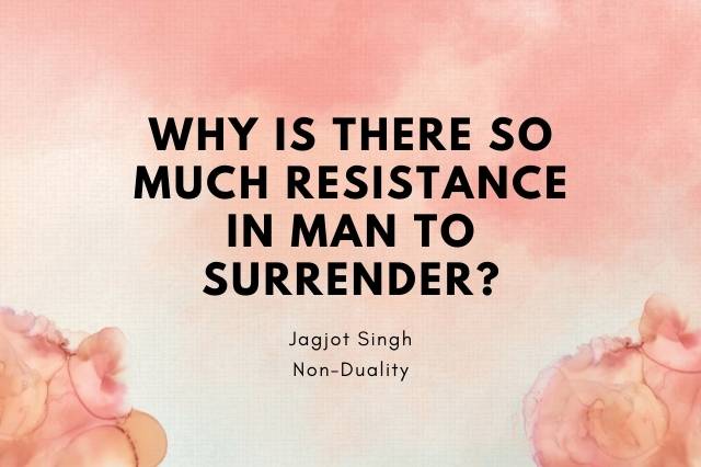 why_so_much_resistance_to_surrender