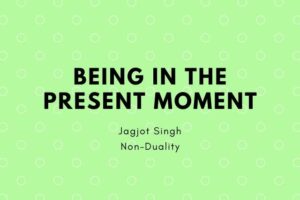 Read more about the article Thinking Mind Vs Working Mind – Joy of Being In The Present Moment